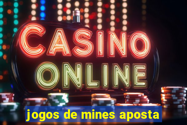 jogos de mines aposta